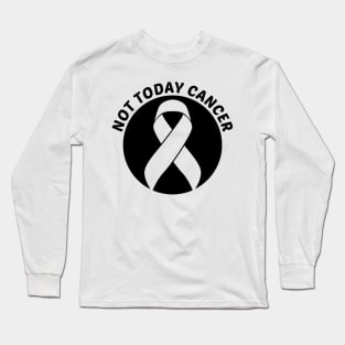 Not Today Cancer Skin Cancer Awareness Long Sleeve T-Shirt